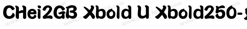 CHei2GB Xbold U Xbold250字体转换